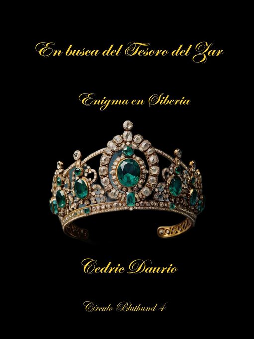 Title details for En Busca del tesoro del Zar- Enigma en Siberia by Cedric Daurio11 - Available